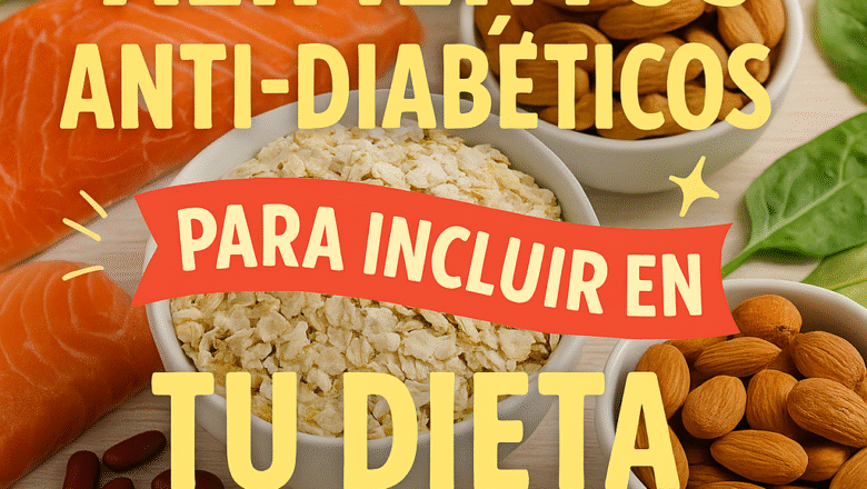 Alimentos antidiabéticos para tu dieta